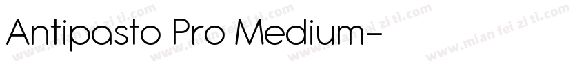 Antipasto Pro Medium字体转换
